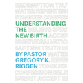 Understanding the New Birth