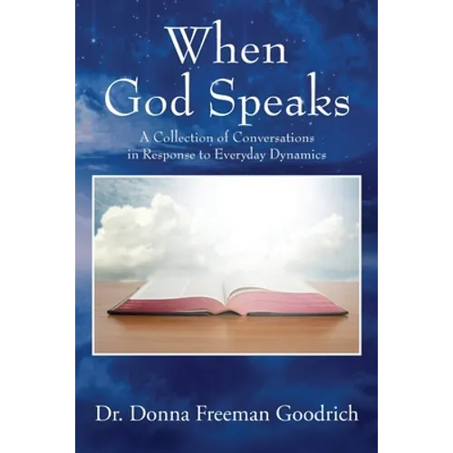 When God Speaks: A Collection of Conversations in Response to Everyday Dynamics