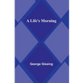 A Life's Morning