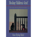 Healing Children's Grief: Surviving a Parent's Death from Cancer
