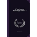 A Text Book of Physiology, Volume 4