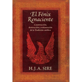 El Fénix Renaciente: Construcción, destrucción y restauración de la Tradición católica