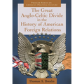 The Great Anglo-Celtic Divide in the History of American Foreign Relations