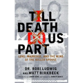 'Till Death Do Us Part: Love, Marriage, and the Mind of the Killer Spouse