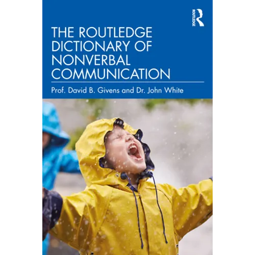 The Routledge Dictionary of Nonverbal Communication