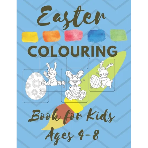 Easter COLOURING Book for Kids Ages 4-8: Spring 2021 Christian First Colouring Book for Babies Kids and Toddlers Girls and Boys Extra Activity Pages
