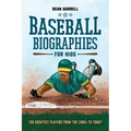 Baseball Biographies for Kids: The Greatest Players from the 1960s to Today